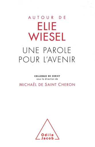 Autour de  Élie Wiesel - Michaël de Saint Cheron - Odile Jacob