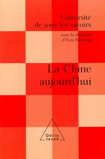 La Chine aujourd'hui - Yves Michaud - Odile Jacob