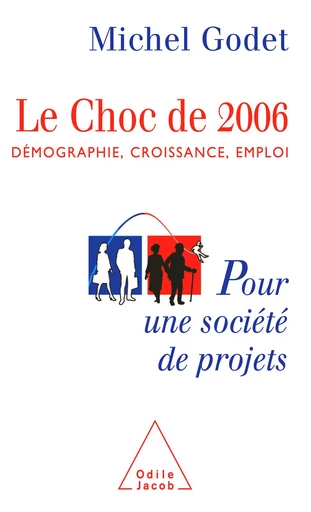 Le Choc de 2006 - Michel Godet - Odile Jacob