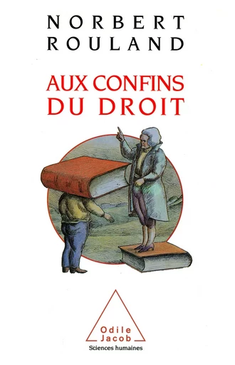 Aux confins du droit - Norbert Rouland - Odile Jacob