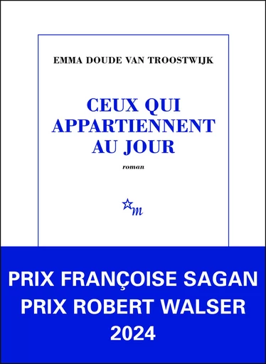 Ceux qui appartiennent au jour - Emma Doude van Troostwijk - Minuit