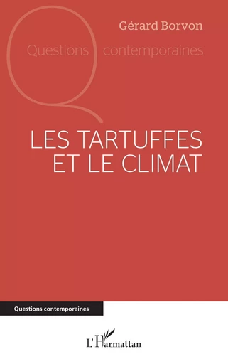 Les Tartuffes et le climat - Gérard Borvon - Editions L'Harmattan