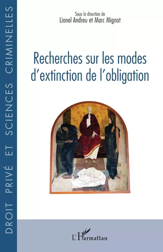 Recherches sur les modes d’extinction de l’obligation -  - Editions L'Harmattan