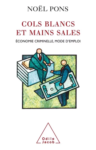 Cols blancs et Mains sales - Noël Pons - Odile Jacob