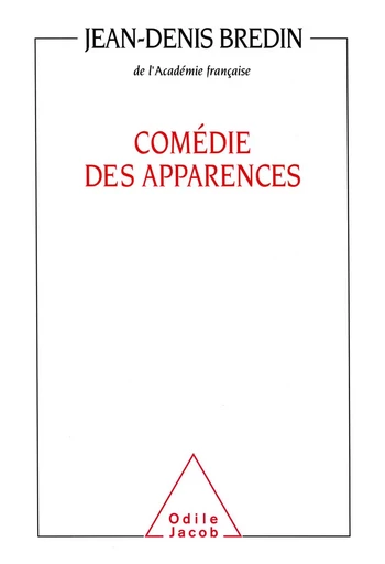 Comédie des apparences - Jean-Denis Bredin - Odile Jacob