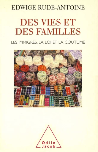 Des vies et des familles - Edwige Rude-Antoine - Odile Jacob