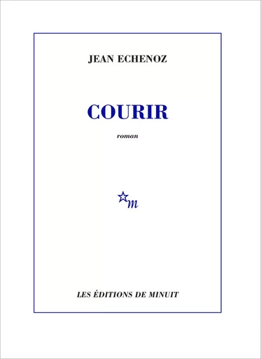 Courir - Jean Echenoz - Minuit