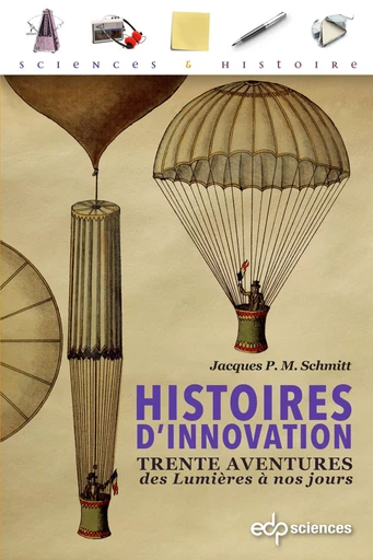 Histoires d’innovation - Jacques P. M. Schmitt - EDP sciences