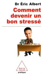 Comment devenir un bon stressé