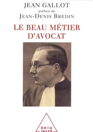 Le Beau Métier d'avocat - Jean Gallot - Odile Jacob