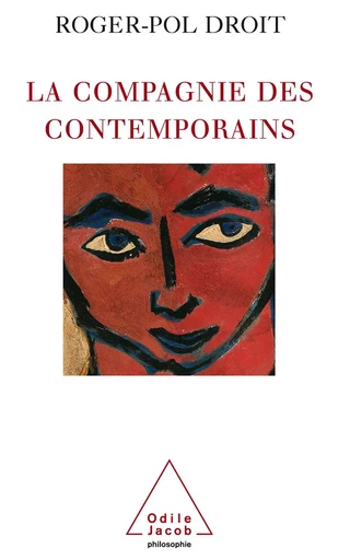 La Compagnie des contemporains - Roger-Pol Droit - Odile Jacob