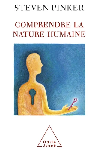 Comprendre la nature humaine - Steven Pinker - Odile Jacob