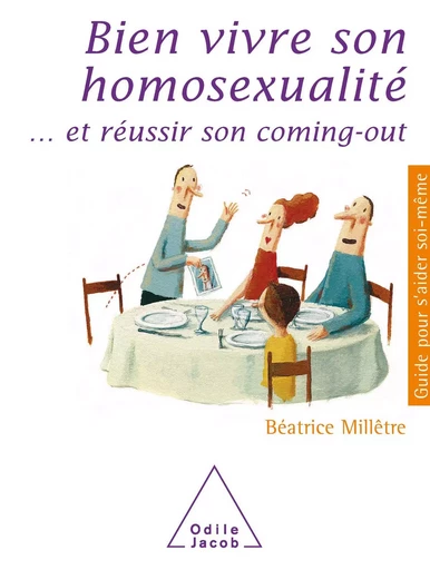 Bien vivre son homosexualité - Béatrice Millêtre - Odile Jacob