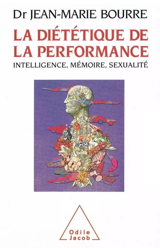 La Diététique de la performance - Jean-Marie Bourre - Odile Jacob