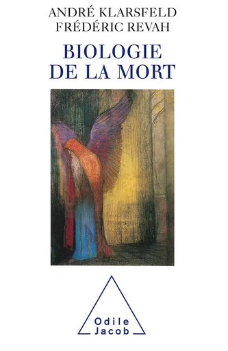 Biologie de la mort - André Klarsfeld, Frédéric Revah - Odile Jacob