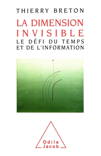 La Dimension invisible - Thierry Breton - Odile Jacob