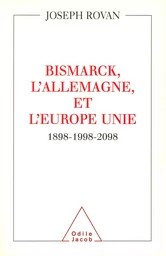 Bismarck, l'Allemagne et l'Europe unie