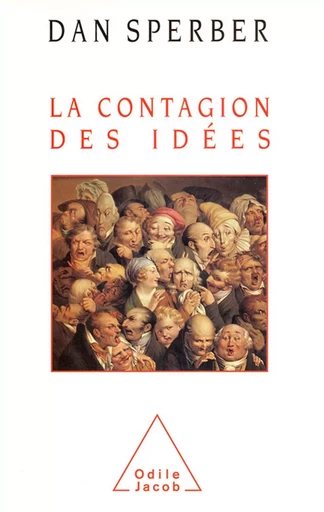 La Contagion des idées - Dan Sperber - Odile Jacob