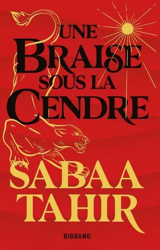 Une braise sous la cendre T1 - Sabaa Tahir - Bragelonne