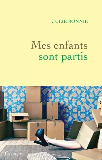 Mes enfants sont partis - Julie Bonnie - Grasset