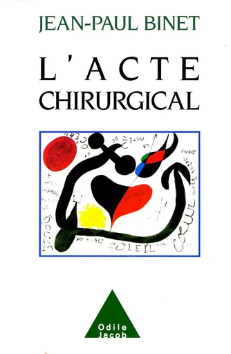 L' Acte chirurgical - Jean-Paul Binet - Odile Jacob