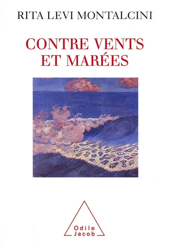 Contre vents et marées - Rita Levi Montalcini - Odile Jacob