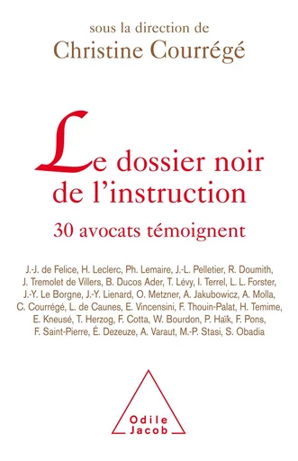 Le Dossier noir de l'instruction - Christine Courrégé - Odile Jacob