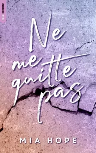 Ne me quitte pas - tome 1 - Mia Hope - BMR