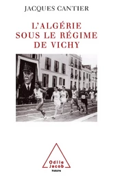 L' Algérie sous le régime de Vichy