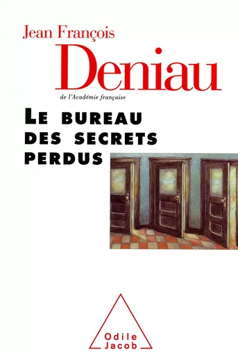 Le Bureau des secrets perdus - Jean-François Deniau - Odile Jacob