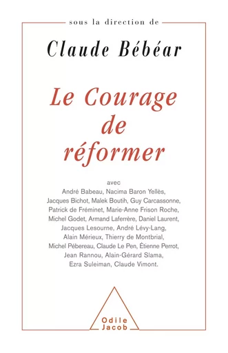 Le Courage de réformer - Claude Bébéar - Odile Jacob