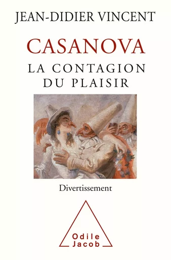 Casanova - Jean-Didier Vincent - Odile Jacob