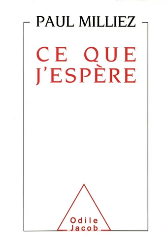 Ce que j'espère - Paul Milliez - Odile Jacob