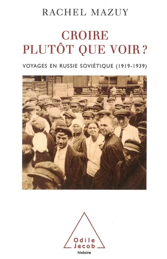 Croire plutôt que voir ? - Rachel Mazuy - Odile Jacob