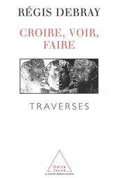 Croire, voir, faire