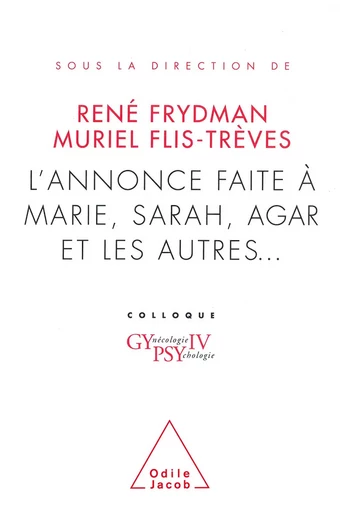 L' Annonce faite à Marie, Sarah, Agar et les autres... - René Frydman, Muriel Flis-Trèves - Odile Jacob