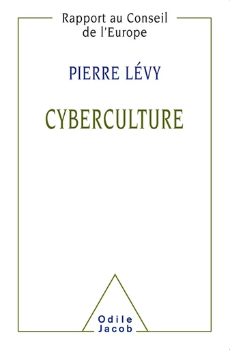 Cyberculture - Pierre Lévy - Odile Jacob