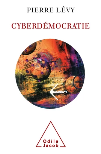 Cyberdémocratie - Pierre Lévy - Odile Jacob