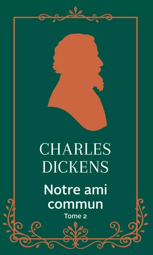 Notre ami commun - Tome 2 - Charles Dickens - L'Archipel