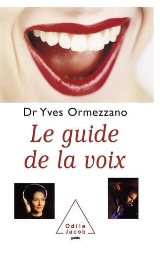 Le Guide de la voix - Yves Ormezzano - Odile Jacob