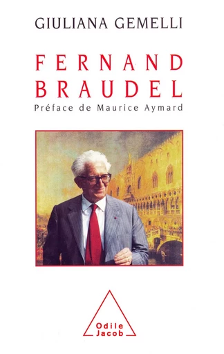 Fernand Braudel - Guiliana Gemelli - Odile Jacob