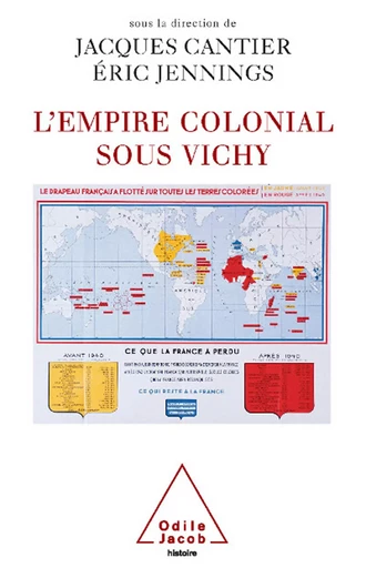 L' Empire colonial sous Vichy - Jacques Cantier, Éric Jennings - Odile Jacob