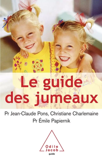 Le Guide des jumeaux - Jean-Claude Pons, Christiane Charlemaine, Émile Papiernik - Odile Jacob