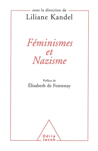 Féminismes et Nazisme - Liliane Kandel - Odile Jacob