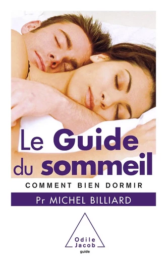 Le Guide du sommeil - Michel Billiard - Odile Jacob