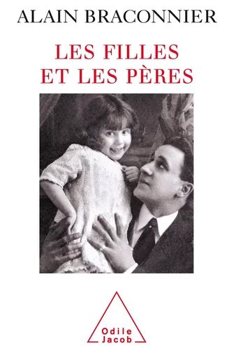 Les Filles et les Pères - Alain Braconnier - Odile Jacob