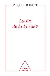 La Fin de la laïcité ?