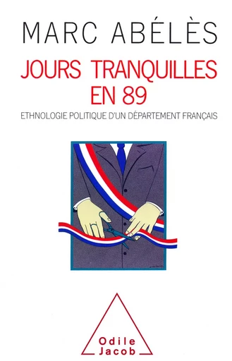 Jours tranquilles en 89 - Marc Abélès - Odile Jacob