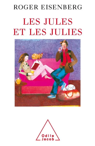 Les Jules et les Julies - Roger Eisenberg - Odile Jacob