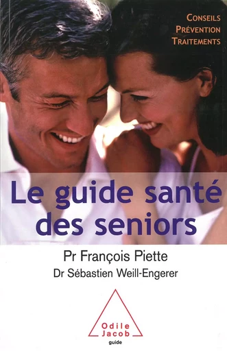 Le Guide santé des seniors - François Piette, Sébastien Weill-Engerer - Odile Jacob